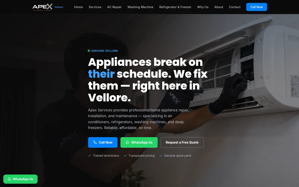 The Apex Services homepage: a technician servicing an air conditioner behind the headline 'Appliances break on their schedule. We fix them — right here in Vellore.', with Call Now, WhatsApp and Request a Free Quote buttons.